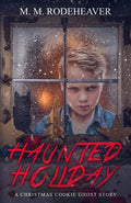 Haunted Holiday: A Christmas Cookie Ghost Story - Paperback
