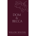 Dom & Becca: Dirty Dom - Hardcover