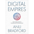 Digital Empires: The Global Battle to Regulate Technology - Paperback