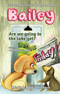A Tale From A Fox Hound Beagle Named Bailey: Are we going to the lake yet? - Paperback