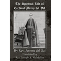 The Spiritual Life of Cardinal Merry del Val - Paperback