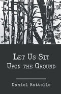 Let Us Sit Upon the Ground - Paperback