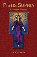 Pistis Sophia: A Gnostic Gospel - Paperback