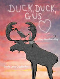 Duck, Duck, Gus: A Story About Friendship - Hardcover