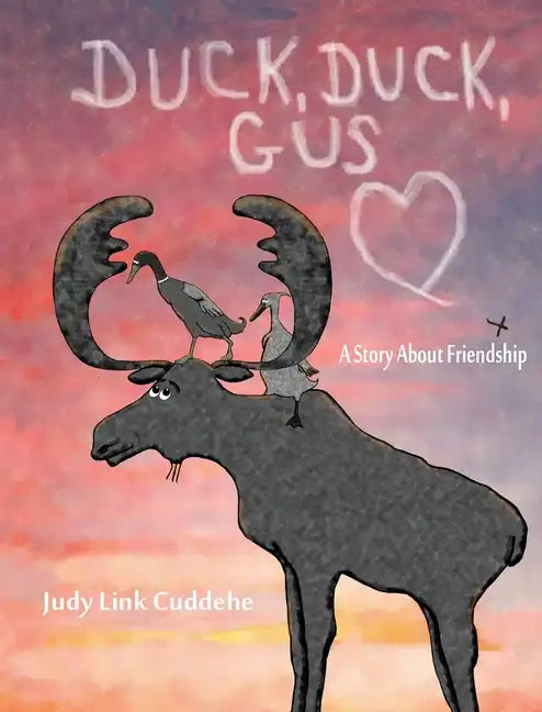 Duck, Duck, Gus: A Story About Friendship - Hardcover