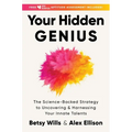 Your Hidden Genius: The Science-Backed Strategy to Uncovering and Harnessing Your Innate Talents - Hardcover