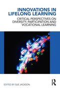 Innovations in Lifelong Learning: Critical Perspectives on Diversity, Participation and Vocational Learning - Paperback