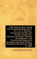 Fifty Years in Iowa: Being the Personal Reminiscences of J. M. D. Burrows - Paperback