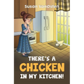There's A Chicken In My Kitchen! - Paperback
