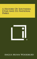 A History Of Southern Utah And Its National Parks - Hardcover