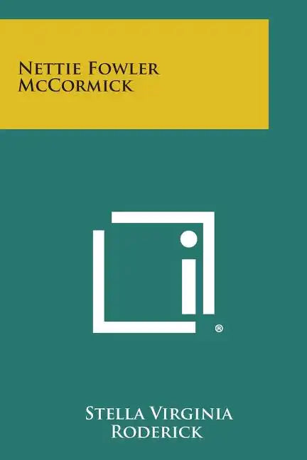 Nettie Fowler McCormick - Paperback