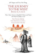 The Journey to the West, Books 4, 5 and 6: Three Classic Stories in Simplified Chinese and Pinyin, 600 Word Vocabulary Level - Paperback