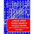 Large Print Word Search Puzzle Book Volume 01: Great Exercise For Your Mind - Paperback