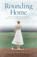 Rounding Home: A Memoir of Love, Betrayal, Heartbreak, and Hope with an Intimate Look into Raising a Child with Severe Autism - Paperback