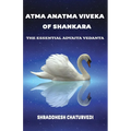 Atma Anatma Viveka Of Shankara: The Essential Advaita Vedanta - Paperback