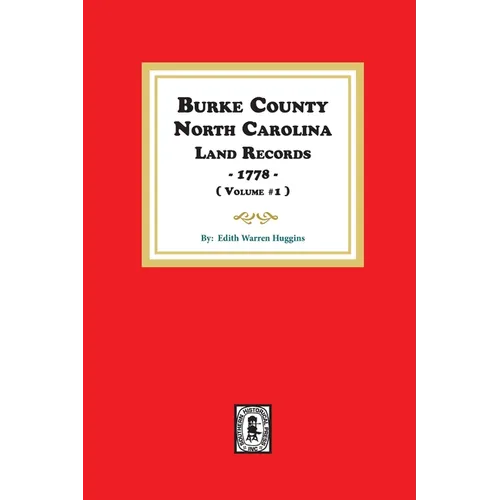 Burke County, North Carolina Land Records, 1778. ( Volume #1 ) - Paperback