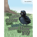 The Little Crow That Didn't Know How to Fly - Paperback