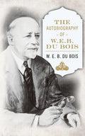 The Autobiography of W. E. B. DuBois - Paperback
