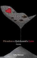 Piranhas & Quicksand & Love - Paperback