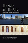 The State and the Arts: Articulating Power and Subversion - Paperback
