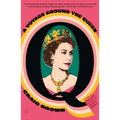 Q: A Voyage Around the Queen - Paperback