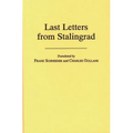 Last Letters from Stalingrad - Hardcover