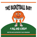 The Basketball Baby - Hardcover