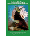 Mujeres, The Magic, The Movement and The Muse: An Anthology of Women Writers - Paperback