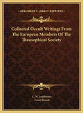 Collected Occult Writings From The European Members Of The Theosophical Society - Hardcover