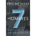 Siete Hombres: Y el Secreto de su Grandeza - Paperback