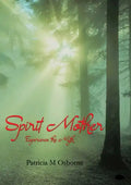 Spirit Mother: Experience the Myth - Paperback