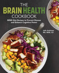 The Brain Health Cookbook: Mind Diet Recipes to Prevent Disease and Enhance Cognitive Power - Paperback