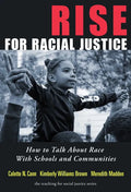 Rise for Racial Justice: How to Talk about Race with Schools and Communities - Paperback