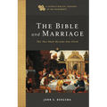 The Bible and Marriage: The Two Shall Become One Flesh - Paperback