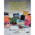 Yoga Therapy Across the Cancer Care Continuum - Paperback