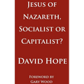 Jesus of Nazareth, Socialist or Capitalist? - Paperback