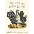 Prints of a New Kind: Political Caricature in the United States, 1789-1828 - Paperback