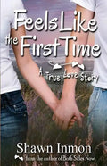 Feels Like the First Time: A True Love Story - Paperback