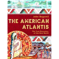 The American Atlantis: The True Discovery of the New World - Paperback