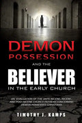 Demon Possession and the Believer in the Early Church - Paperback