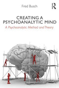 Creating a Psychoanalytic Mind: A psychoanalytic method and theory - Paperback