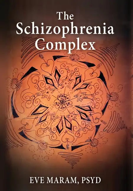 The Schizophrenia Complex - Hardcover