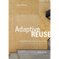 Adaptive Reuse: Extending the Lives of Buildings - Paperback