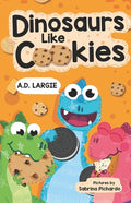 Dinosaurs Like Cookies: First Grade Reading - Paperback