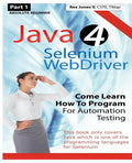 Absolute Beginner (Part 1) Java 4 Selenium WebDriver: Come Learn How To Program For Automation Testing (Black & White Edition) - Paperback