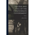 The Rise and Fall of the Confederate Government; Volume 1 - Hardcover