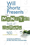 Will Shortz Presents the Monster Book of Sudoku: 300 Wordless Crossword Puzzles - Paperback