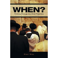When?: Thinking Through the Olivet Prophecy - Paperback