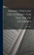 Arabic-english Dictionary For The Use Of Students - Hardcover