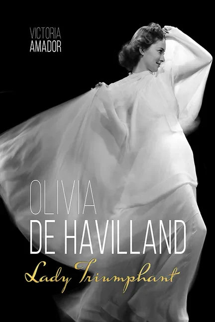 Olivia de Havilland: Lady Triumphant - Paperback
